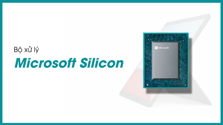 Microsoft silicon: Đã đến lúc Microsoft gia nhập đường đua silicon cùng Apple và Google?
